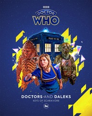 Doctor Who - Doctors and Daleks RPG: Keys of Scaravore (5E Compatible)